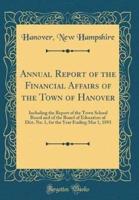 Annual Report of the Financial Affairs of the Town of Hanover