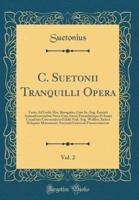 C. Suetonii Tranquilli Opera, Vol. 2
