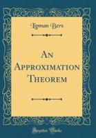 An Approximation Theorem (Classic Reprint)