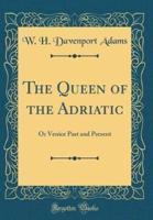 The Queen of the Adriatic