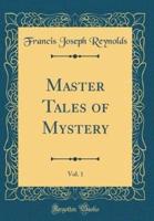 Master Tales of Mystery, Vol. 1 (Classic Reprint)
