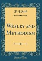 Wesley and Methodism (Classic Reprint)