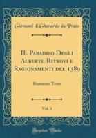 Il Paradiso Degli Alberti, Ritrovi E Ragionamenti Del 1389, Vol. 3