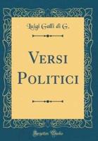 Versi Politici (Classic Reprint)