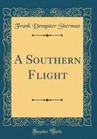 A Southern Flight (Classic Reprint)