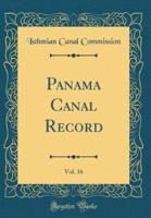 Panama Canal Record, Vol. 16 (Classic Reprint)