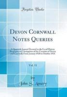 Devon Cornwall Notes Queries, Vol. 11