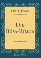 Die Bï¿½sa-Rï¿½mur (Classic Reprint)