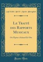 Le Traitï¿½ Des Rapports Musicaux