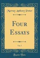 Four Essays, Vol. 3 (Classic Reprint)