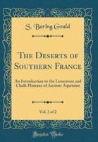 The Deserts of Southern France, Vol. 2 of 2