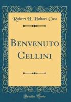 Benvenuto Cellini (Classic Reprint)