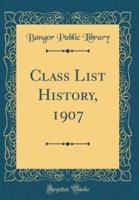 Class List History, 1907 (Classic Reprint)