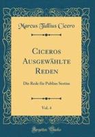 Ciceros Ausgewï¿½hlte Reden, Vol. 4