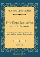 Five Years Residence in the Canadas, Vol. 1 of 2