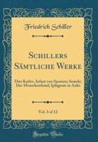 Schillers Sï¿½mtliche Werke, Vol. 3 of 12
