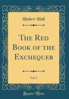 The Red Book of the Exchequer, Vol. 3 (Classic Reprint)