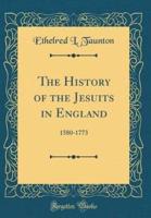 The History of the Jesuits in England