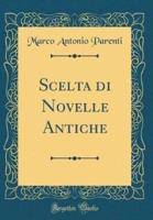 Scelta Di Novelle Antiche (Classic Reprint)