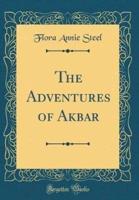 The Adventures of Akbar (Classic Reprint)