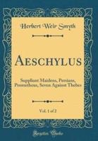 Aeschylus, Vol. 1 of 2
