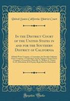 In the District Court of the United States in and for the Southern District of California