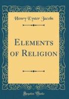 Elements of Religion (Classic Reprint)