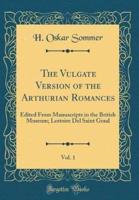The Vulgate Version of the Arthurian Romances, Vol. 1