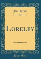 Loreley (Classic Reprint)
