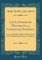 Las Leyendas De Wagner En La Literatura Espaï¿½ola