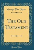 The Old Testament (Classic Reprint)
