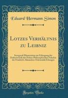 Lotzes Verhï¿½ltnis Zu Leibniz