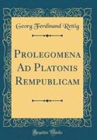 Prolegomena Ad Platonis Rempublicam (Classic Reprint)