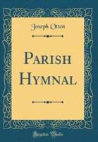 Parish Hymnal (Classic Reprint)
