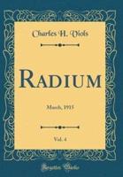 Radium, Vol. 4