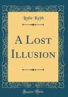 A Lost Illusion (Classic Reprint)
