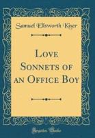 Love Sonnets of an Office Boy (Classic Reprint)
