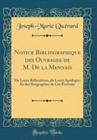 Notice Bibliographique Des Ouvrages De M. De La Mennais
