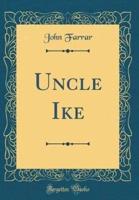 Uncle Ike (Classic Reprint)