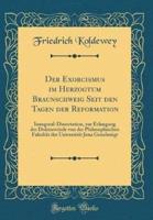 Der Exorcismus Im Herzogtum Braunschweig Seit Den Tagen Der Reformation