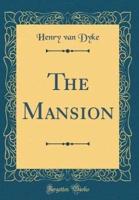The Mansion (Classic Reprint)