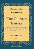 The Chinese Empire, Vol. 1