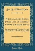 Wholesale and Retail Price List of Western Grown Nursery Stock