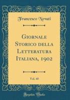 Giornale Storico Della Letteratura Italiana, 1902, Vol. 40 (Classic Reprint)