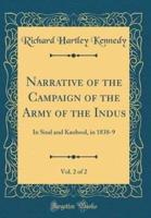 Narrative of the Campaign of the Army of the Indus, Vol. 2 of 2