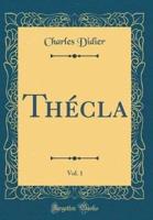 Thï¿½cla, Vol. 1 (Classic Reprint)