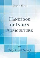 Handbook of Indian Agriculture (Classic Reprint)