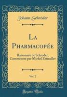La Pharmacopï¿½e, Vol. 2