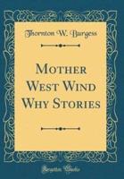Mother West Wind Why Stories (Classic Reprint)