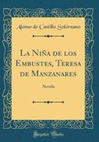 La Niï¿½a De Los Embustes, Teresa De Manzanares